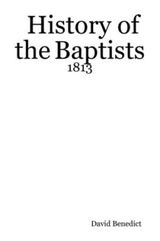 Cover of History of the Baptists : 1813