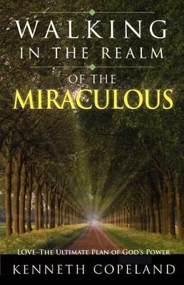 Book cover for Walking In The Realm Of The Miraculous