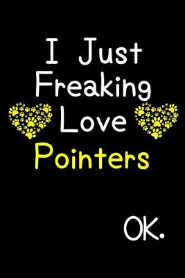 Book cover for I Just Freaking Love Pointers OK.