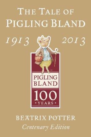 Cover of The Tale of Pigling Bland 1913-2013