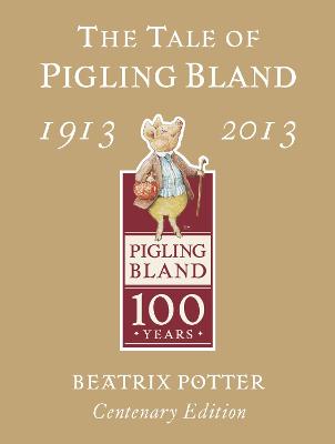 Book cover for The Tale of Pigling Bland 1913-2013