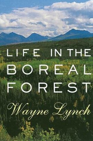 Cover of Life in the Boreal Forest