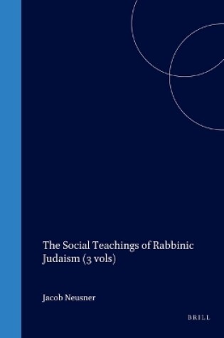 Cover of The Social Teachings of Rabbinic Judaism (3 vols)