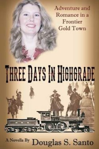 Cover of Three Days in Highgrade