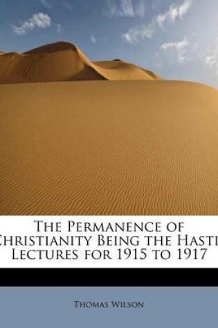 Cover of The Permanence of Christianity Being the Hastie Lectures for 1915 to 1917