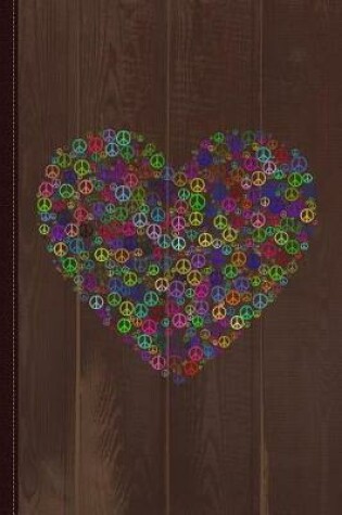 Cover of Peace and Love Peace Sign Heart Journal Notebook