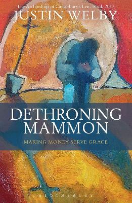 Book cover for Dethroning Mammon: Making Money Serve Grace