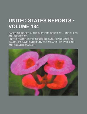 Book cover for United States Reports (Volume 184); Cases Adjudged in the Supreme Court at and Rules Announced at