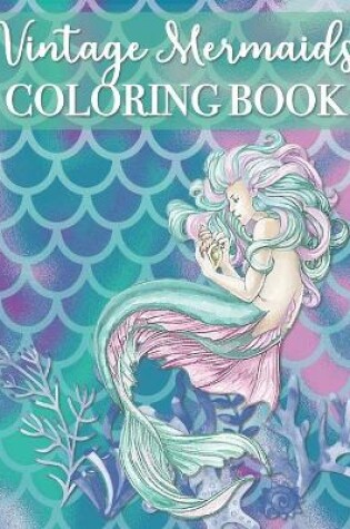 Cover of Vintage Mermaids Coloring Book