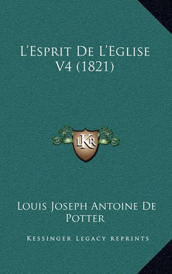 Book cover for L'Esprit de L'Eglise V4 (1821)