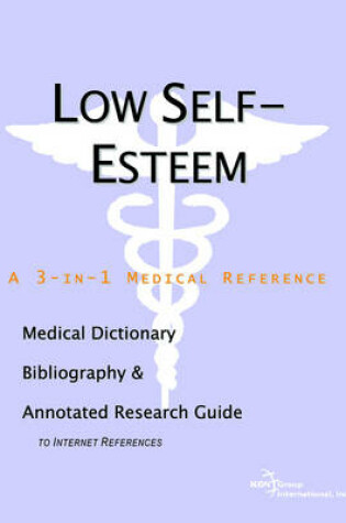 Cover of Low Self-Esteem - A Medical Dictionary, Bibliography, and Annotated Research Guide to Internet References