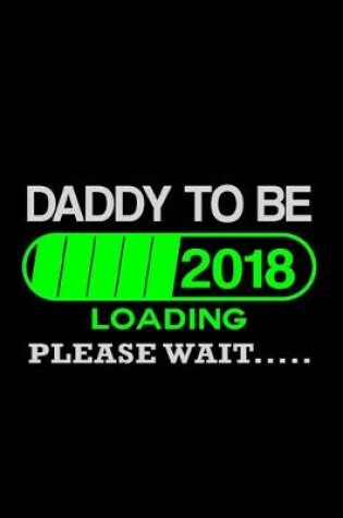 Cover of Daddy to be 2018 Loading Please wait...