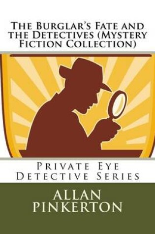 Cover of The Burglar's Fate and the Detectives (Mystery Fiction Collection)