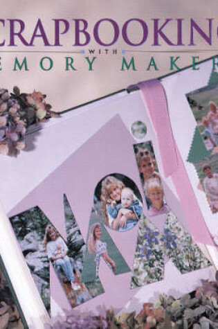 Cover of Scrapbooking with Memory Makers