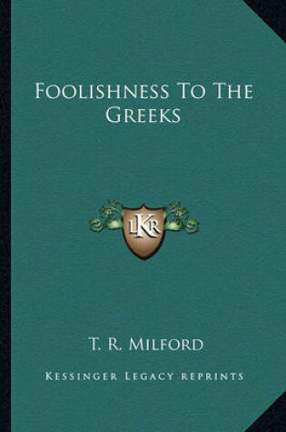 Cover of Foolishness to the Greeks