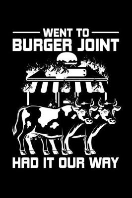 Book cover for Went To Burger Joint Had It Our Way