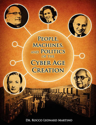 Book cover for People, Machines, and Politics of the Cyber Age Creation