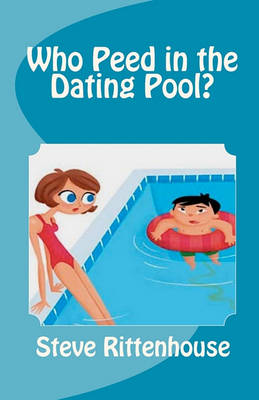 Book cover for Who Peed in the Dating Pool?