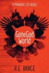 Book cover for GoneGodWorld