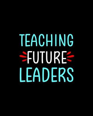 Book cover for Teaching Future Leaders