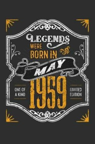 Cover of Legends Were Born in May 1959 One Of A Kind Limited Edition