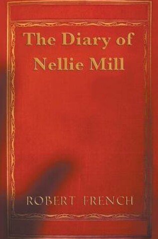 Cover of The Diary of Nellie Mill