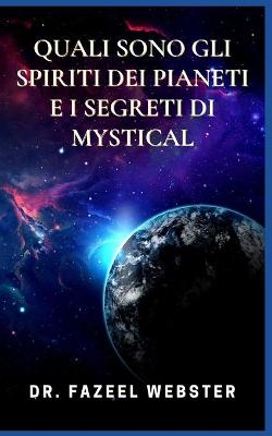 Book cover for Quali Sono Gli Spiriti Dei Pianeti E I Segreti Di Mystical