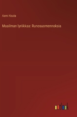 Cover of Maailman lyriikkaa