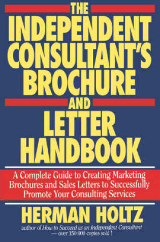 Cover of The Independent Consultant's Brochure and Letter Handbook