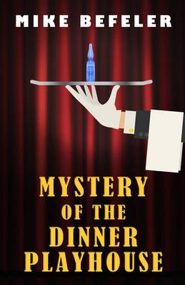 Book cover for Mystery of the Dinner Playhouse