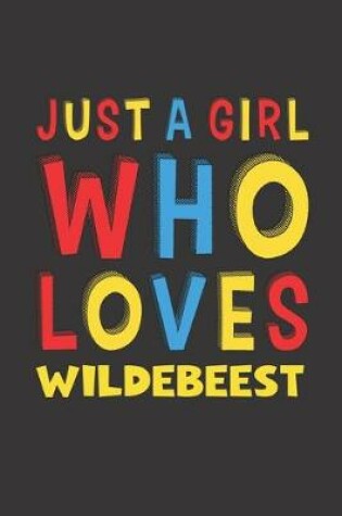 Cover of Just A Girl Who Loves Wildebeest