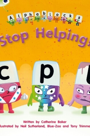 Cover of Bug Club Phonics - Phase 4 Unit 12: Alphablocks Stop Helping!