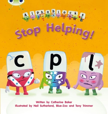 Cover of Bug Club Phonics - Phase 4 Unit 12: Alphablocks Stop Helping!