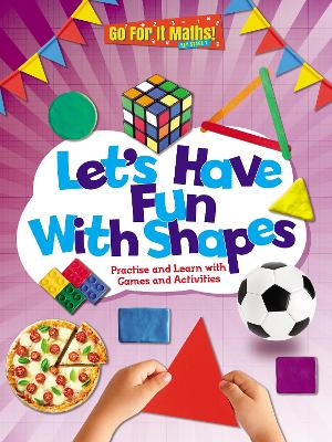 Book cover for Let's Have Fun With Shapes: Practise and Learn with Games and Activities