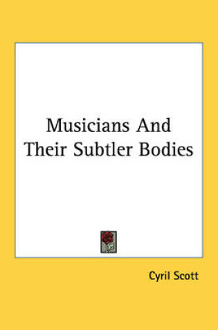 Cover of Musicians and Their Subtler Bodies