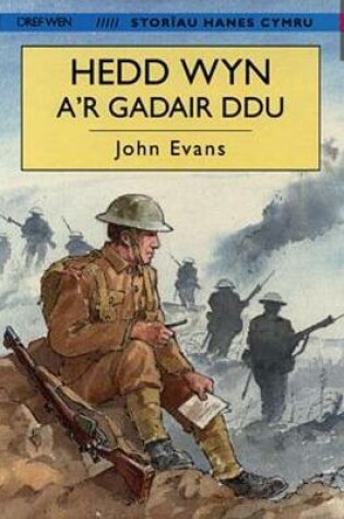 Cover of Storïau Hanes Cymru: Hedd Wyn a'r Gadair Ddu