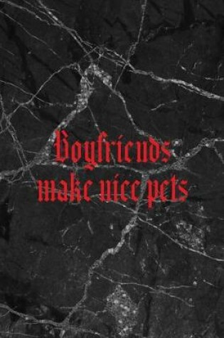 Cover of Boyfriends Make Nice Pets