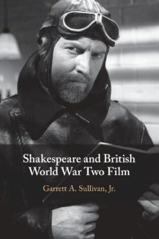 Cover of Shakespeare and British World War Two Film
