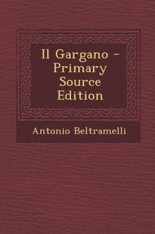 Cover of Il Gargano - Primary Source Edition