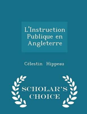 Book cover for L'Instruction Publique En Angleterre - Scholar's Choice Edition