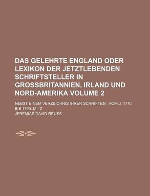 Book cover for Das Gelehrte England Oder Lexikon Der Jetztlebenden Schriftsteller in Grossbritannien, Irland Und Nord-Amerika; Nebst Einem Verzeichnis Ihrer Schrifte