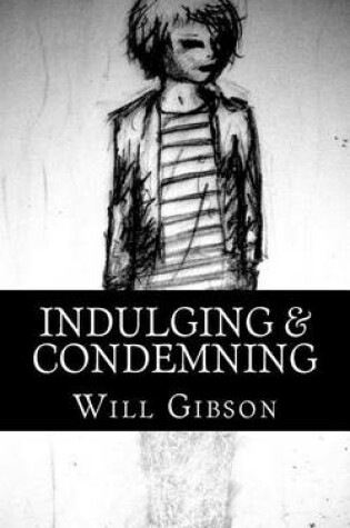 Cover of Indulging & Condemning