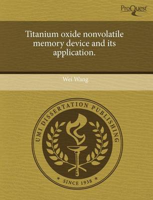 Book cover for Titanium Oxide Nonvolatile Memory Device and Its Application.