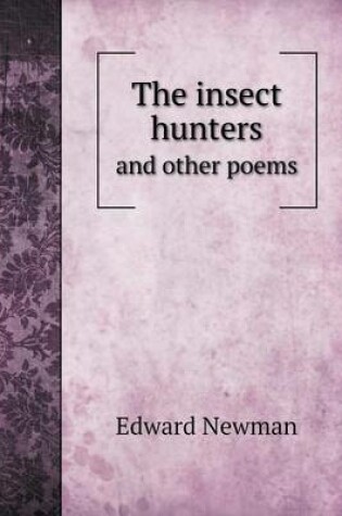 Cover of The insect hunters and other poems