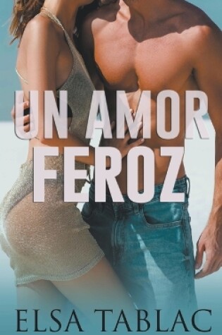 Cover of Un amor feroz