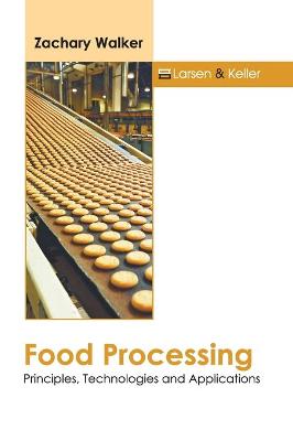 Book cover for Food Processing: Principles, Technologies and Applications