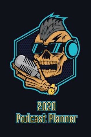 Cover of 2020 Podcast Planner