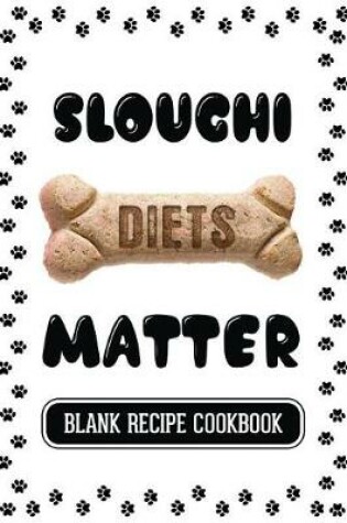 Cover of Sloughi Diets Matter