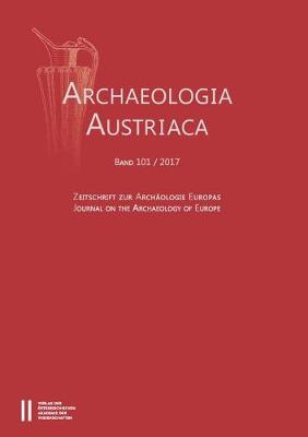 Book cover for Archaeologia Austriaca 101/2017