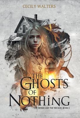 Cover of The Ghosts of Nothing